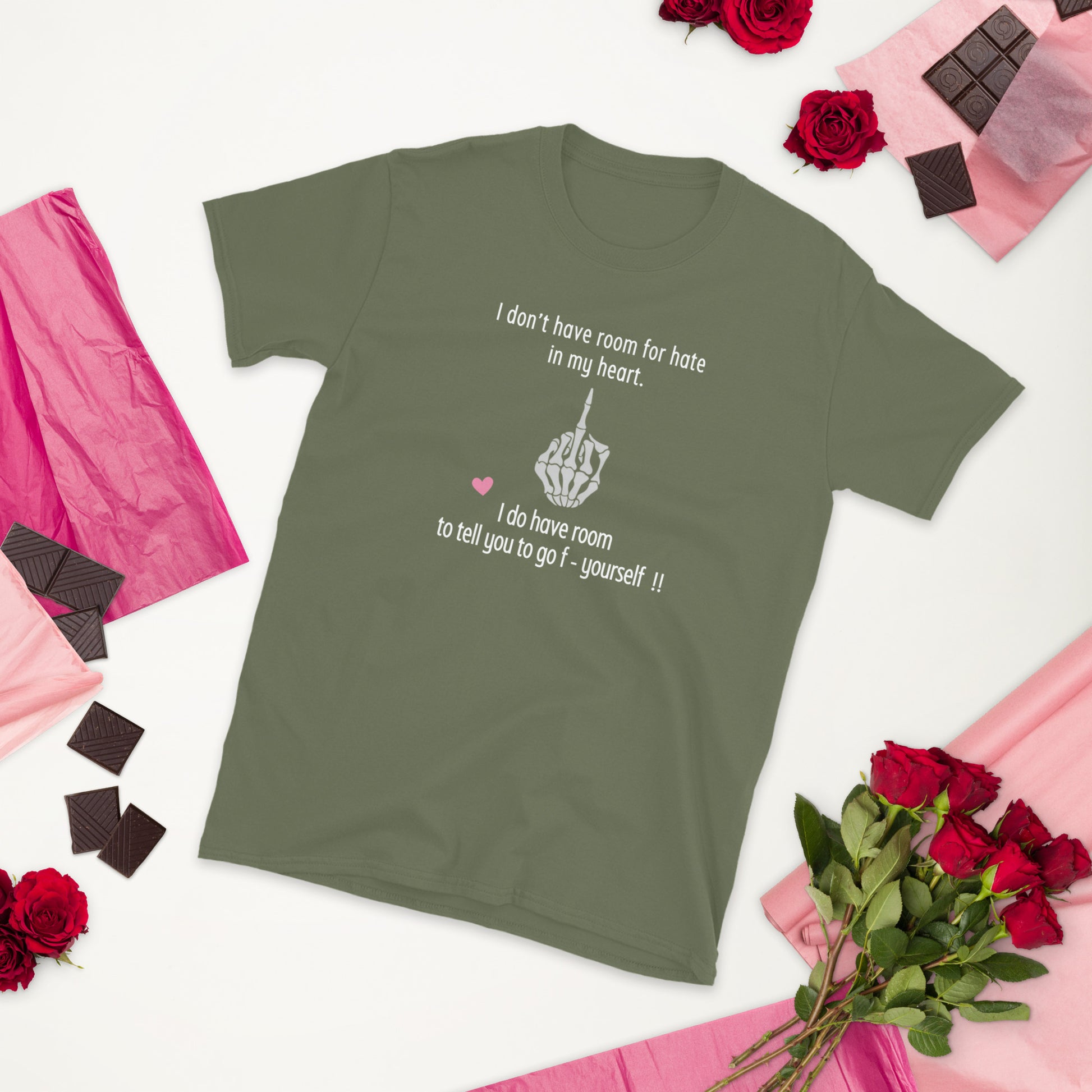 I Don't Have Room For Hate In My Heart. But I Do Have Room To Tell You To Go F- Yoursef Unisex Tee by EraofInk
