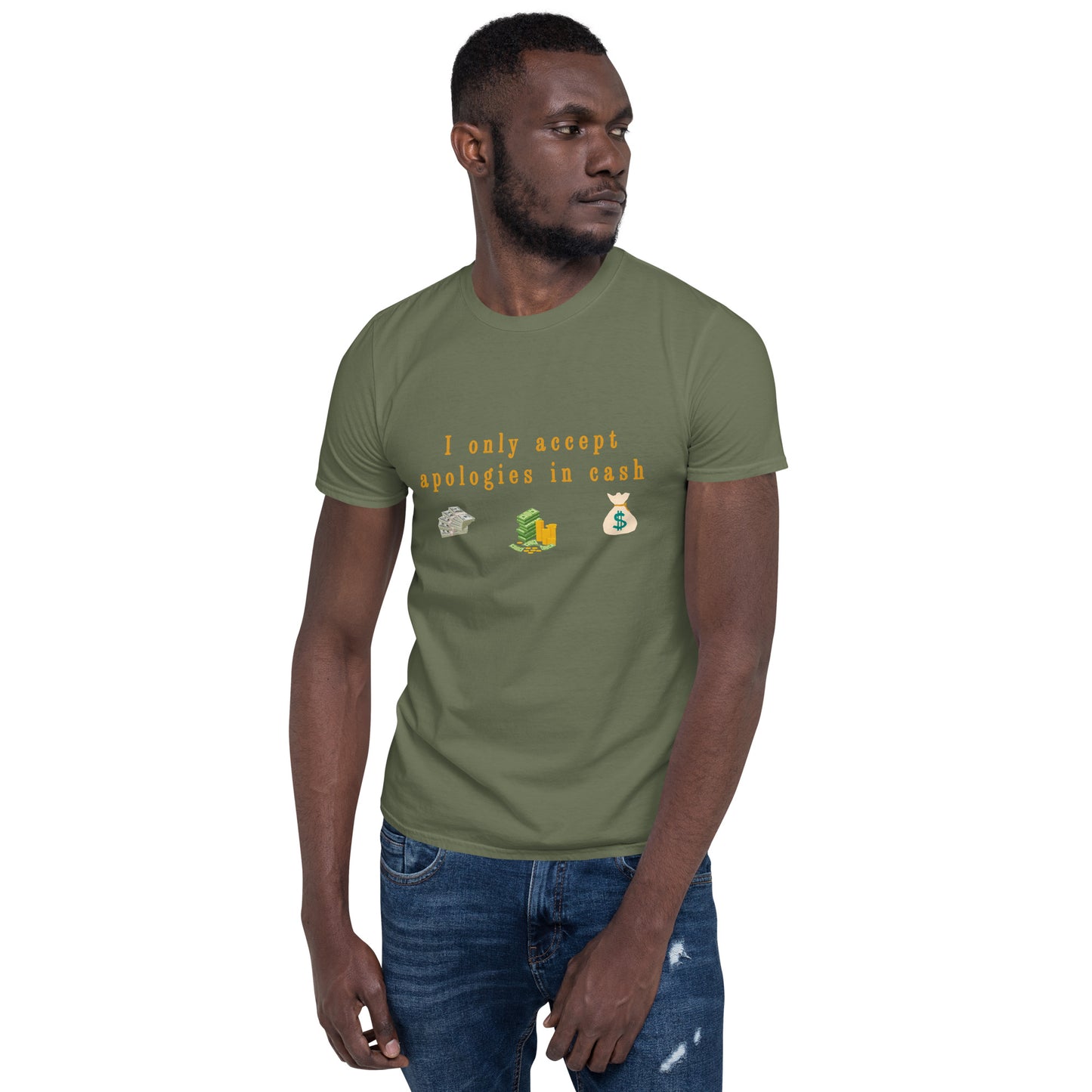 I Only Accept Apologies in Cash Unisex Tee by EraofInk