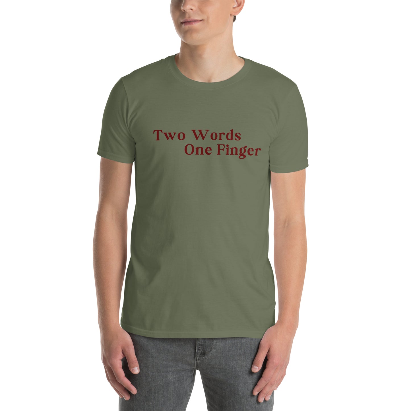 Two Words One FInger Unisex Tee by EraofInk