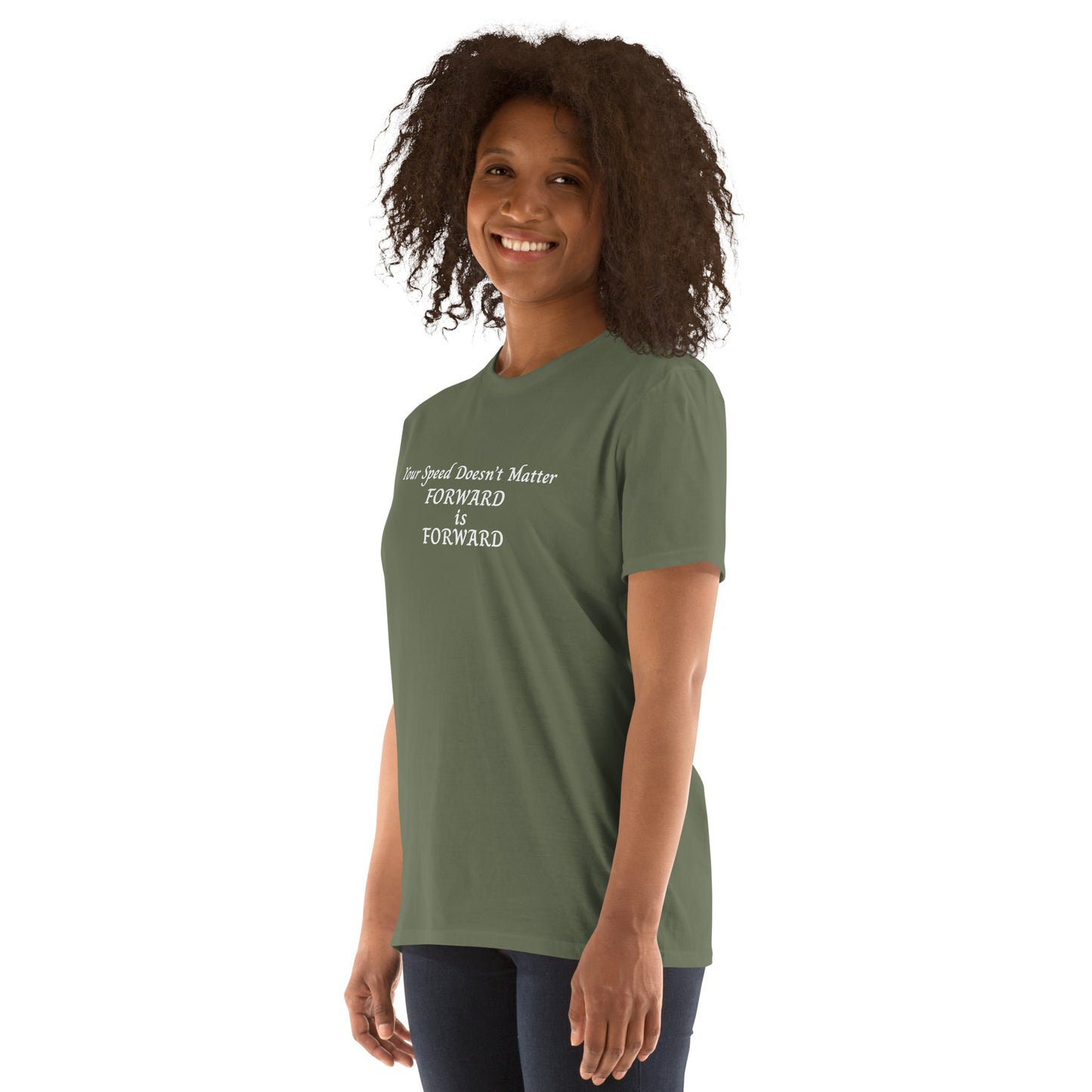 Motivational Fitness Unisex Tee Your Speed Doesn't Matter Forward is Forward by EraofInk