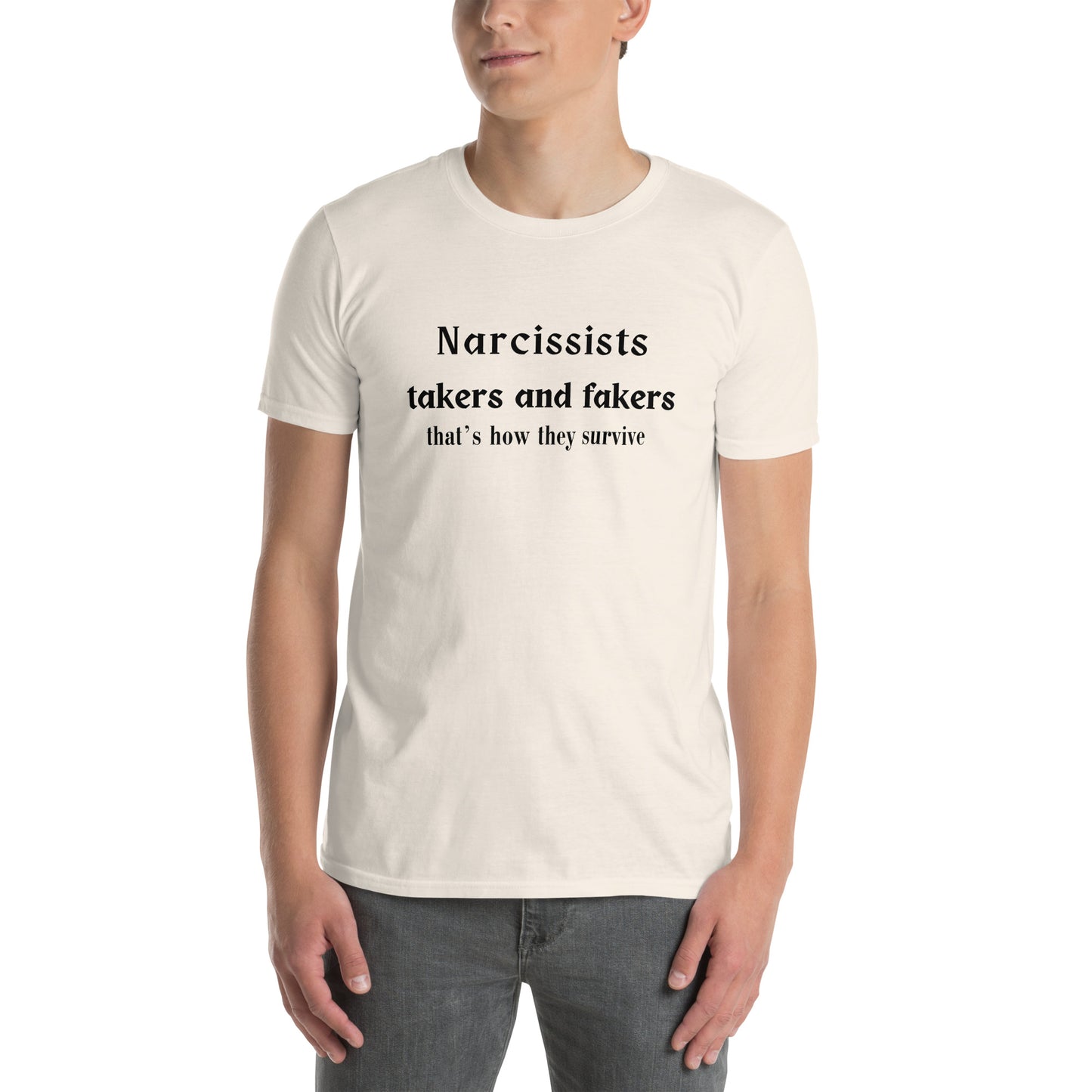 Narcissists are Takers & Fakers Unisex Tee by EraofInk