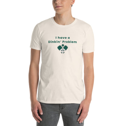 I Have A Dinkin' Problem Unisex Tee by EraofInk