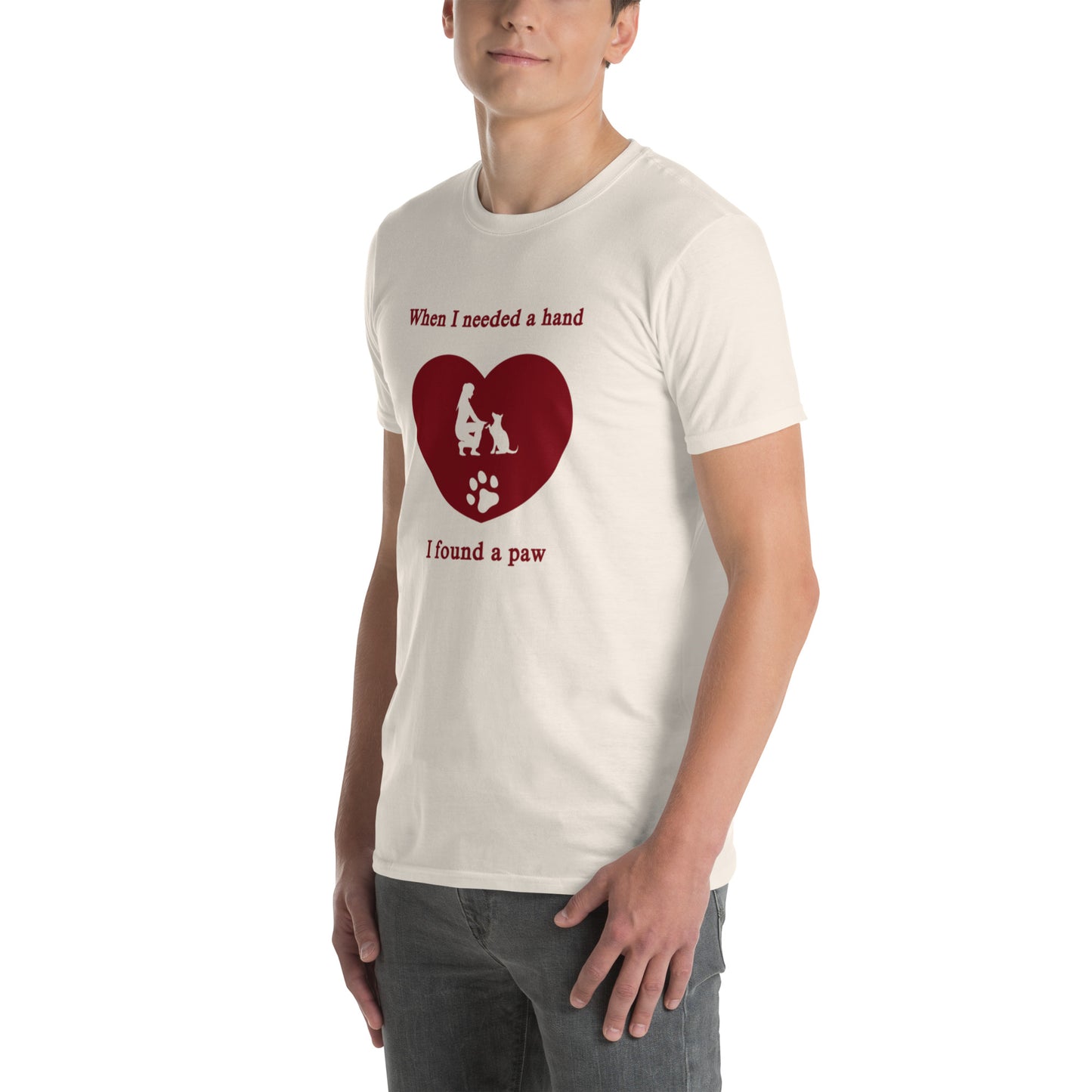 When I Needed a Hand I Found a Paw Dog Lover Tee Uniisex by EraofInk