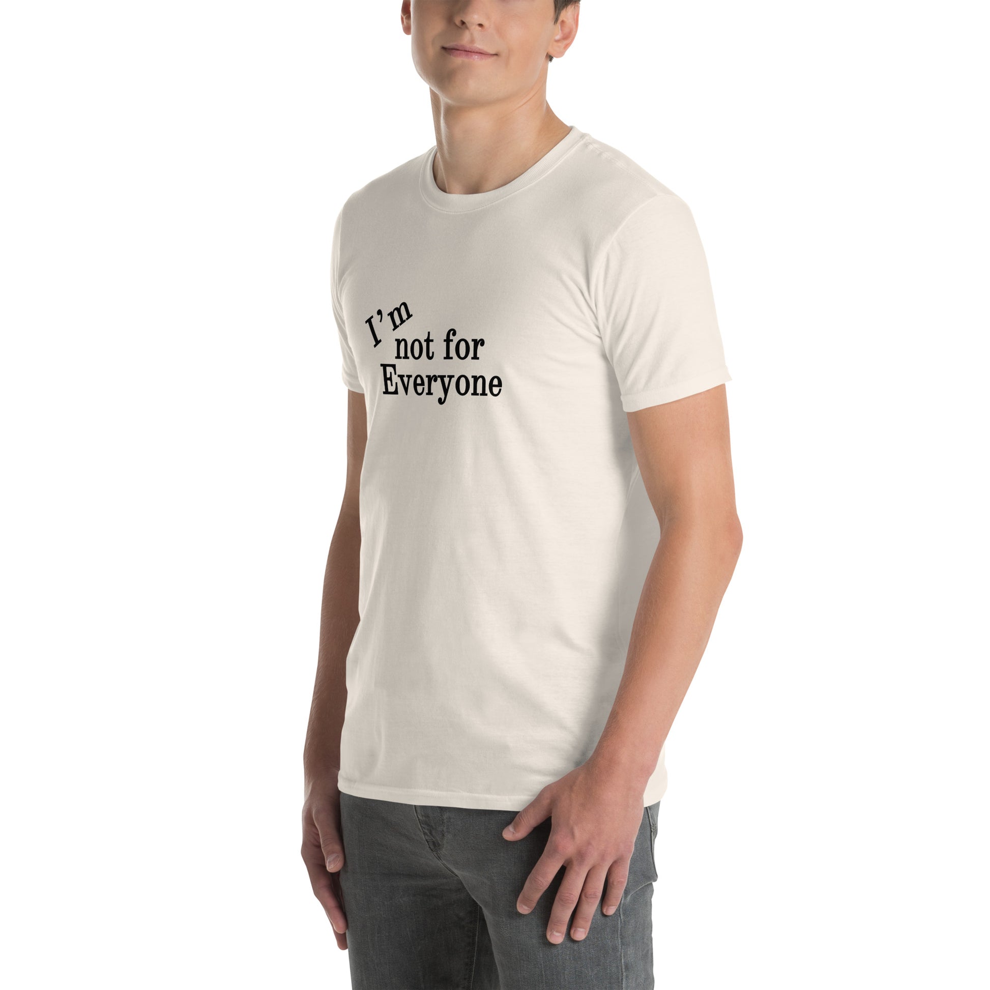 I'm Not For Everyone Unisex Tee by EraofInk