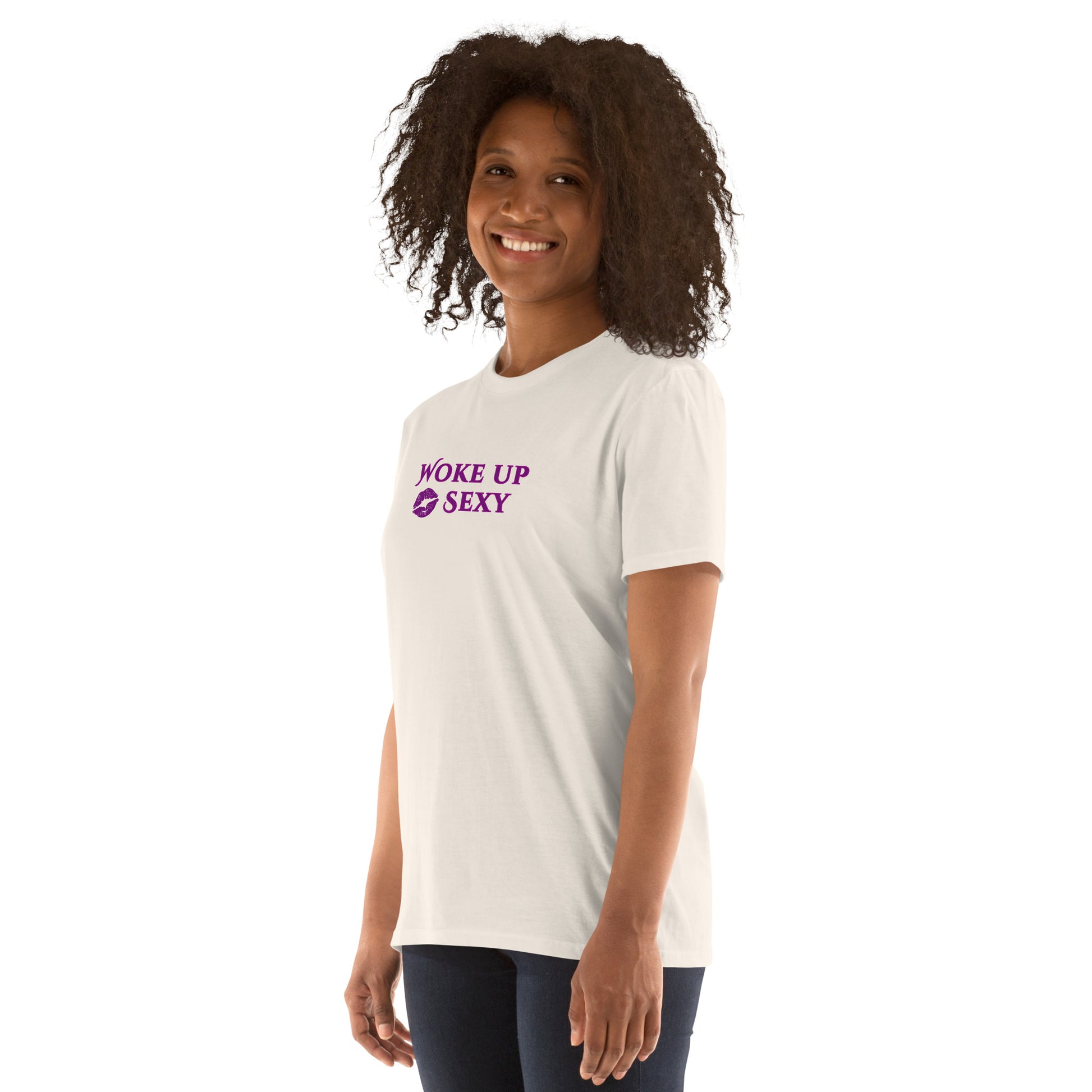 Woke Up Sexy Unisex Tee by EraofInk