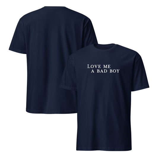 Love Me a Bad Boy Unisex Tee by EraofInk