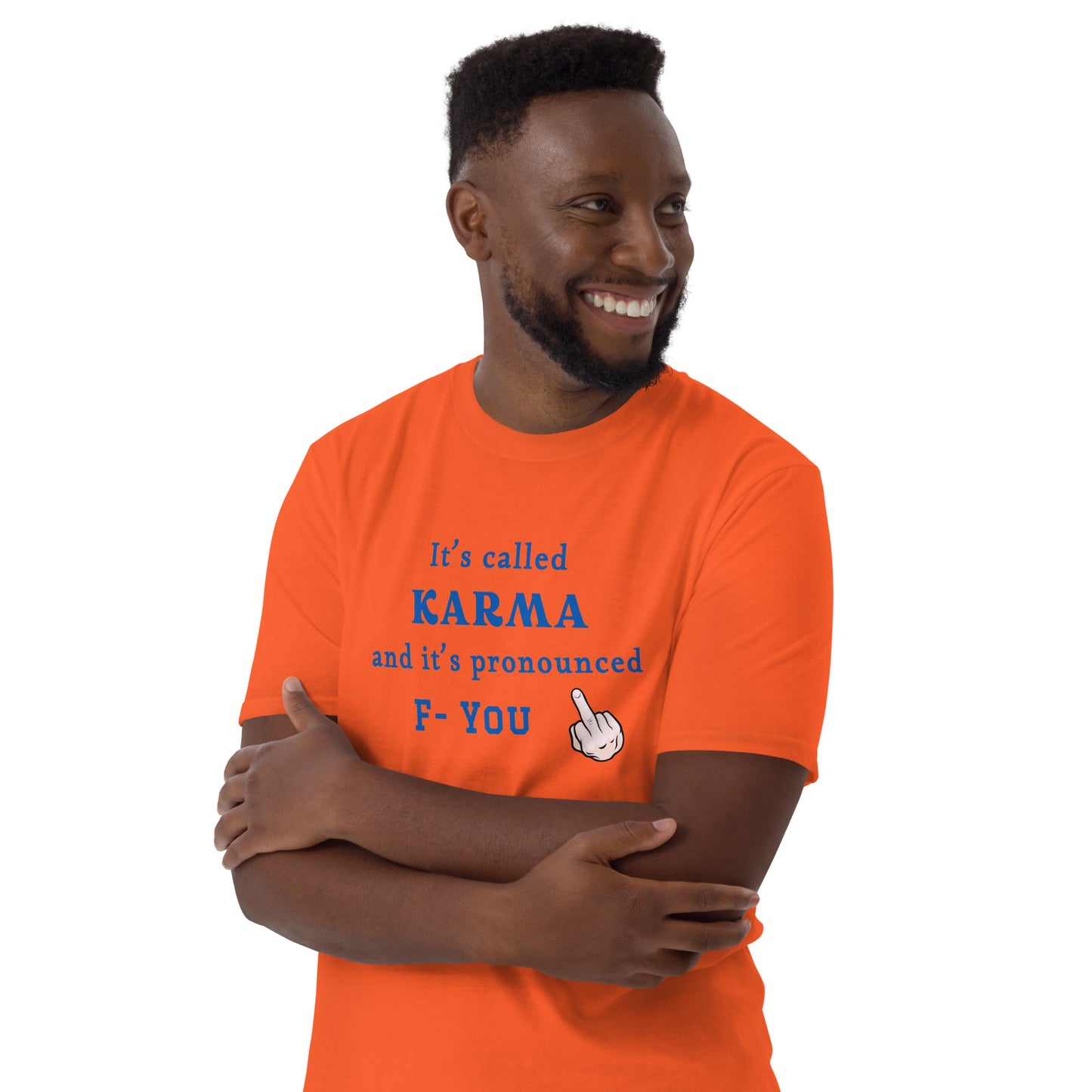 It's Called Karma and It's Pronounced F- You Unisex Tee by EraofInk
