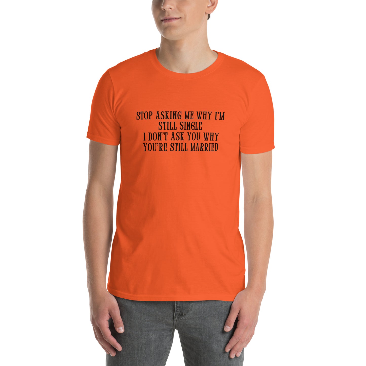 Unisex Tee for Those Who Never Want to Get Married by EraofInk