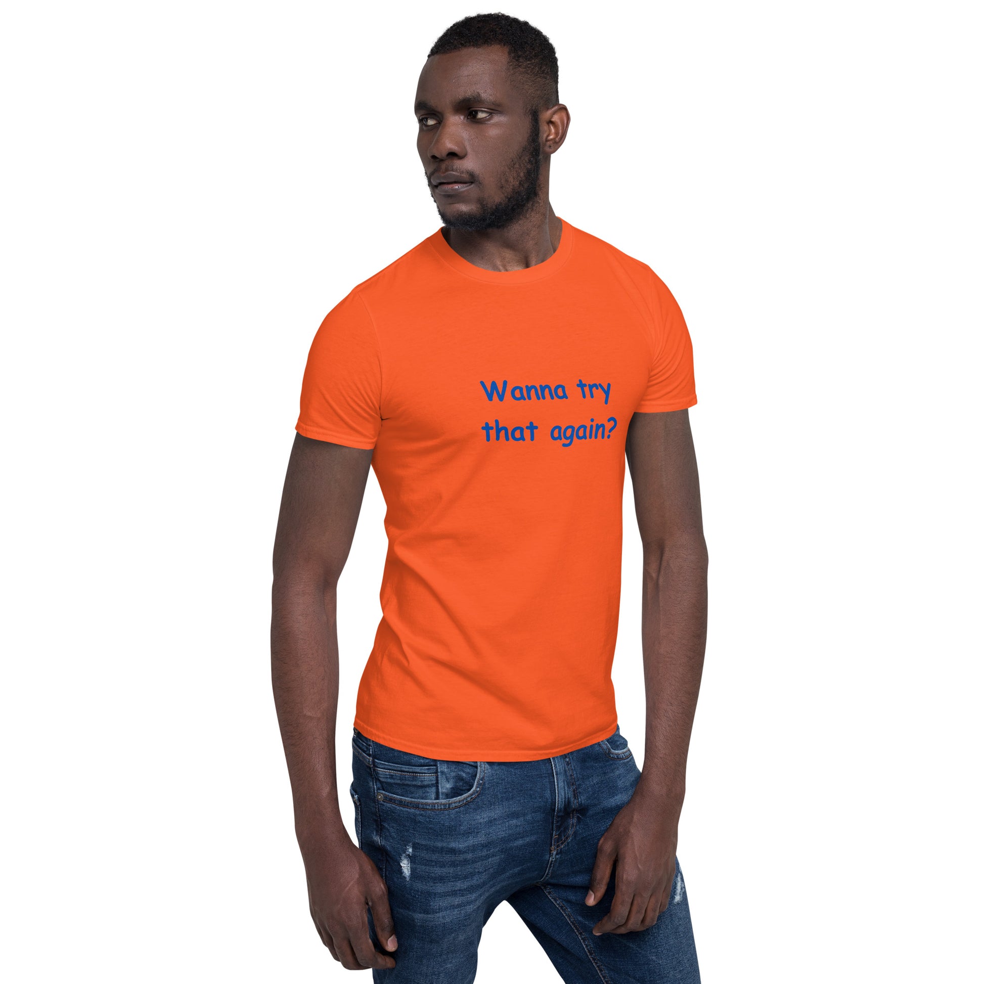Wanna Try That Again? Unisex Tee by EraofInk