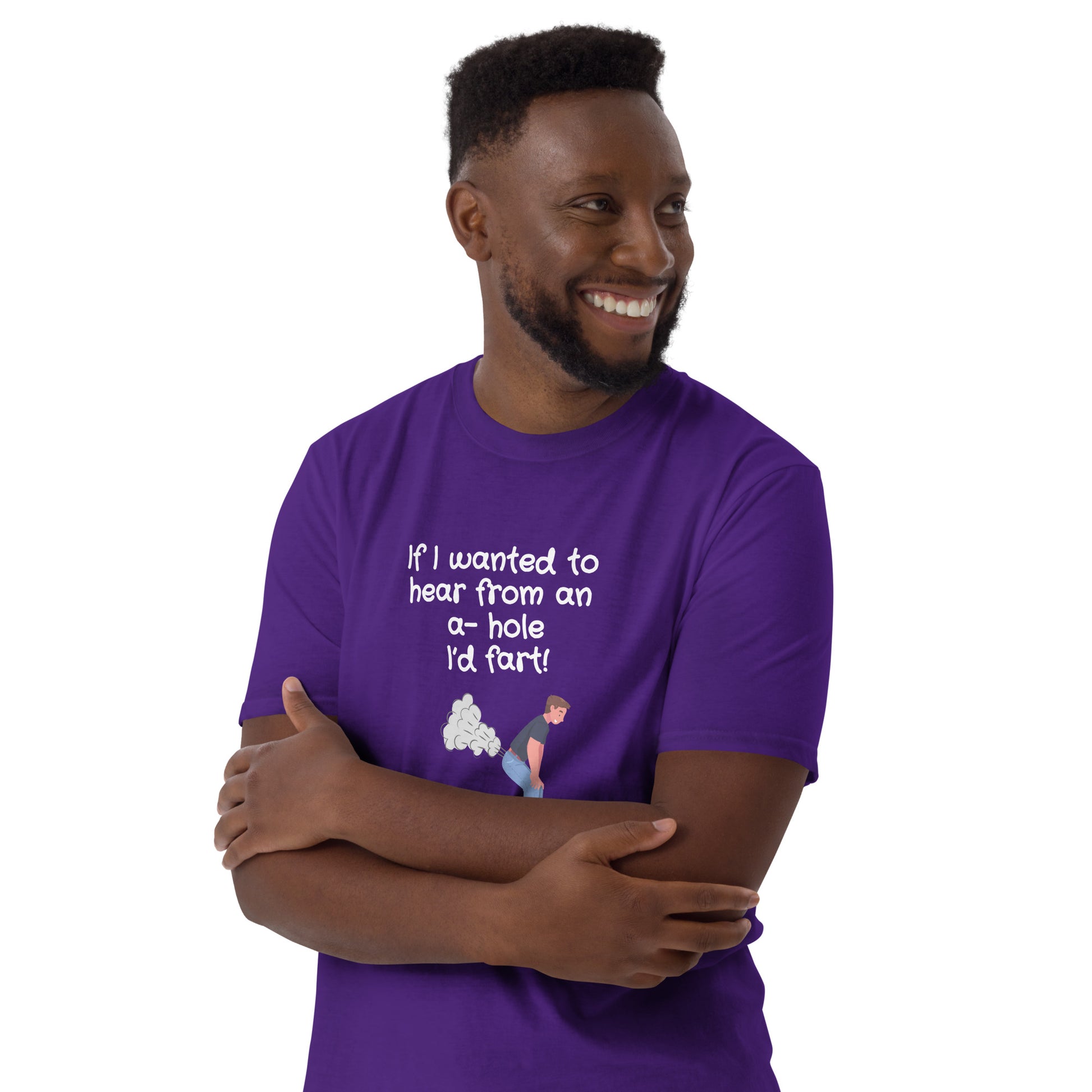 If I Wanted to Hear from an A-Hole I'd Fart Unisex Tee by EraofInk