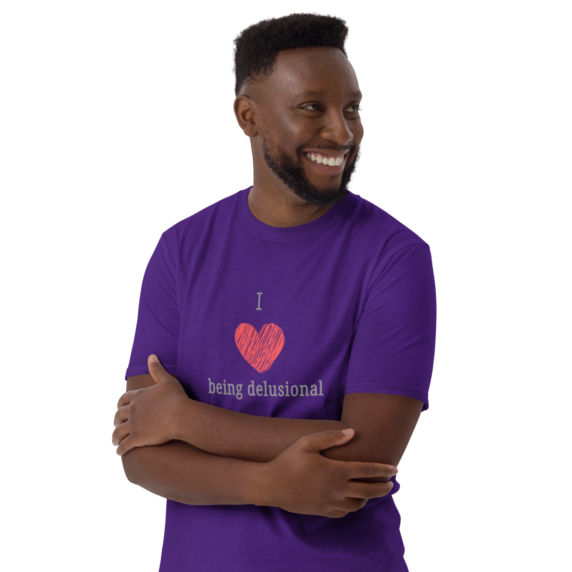 I Love Being Delusional Unisex Tee by EraofInk