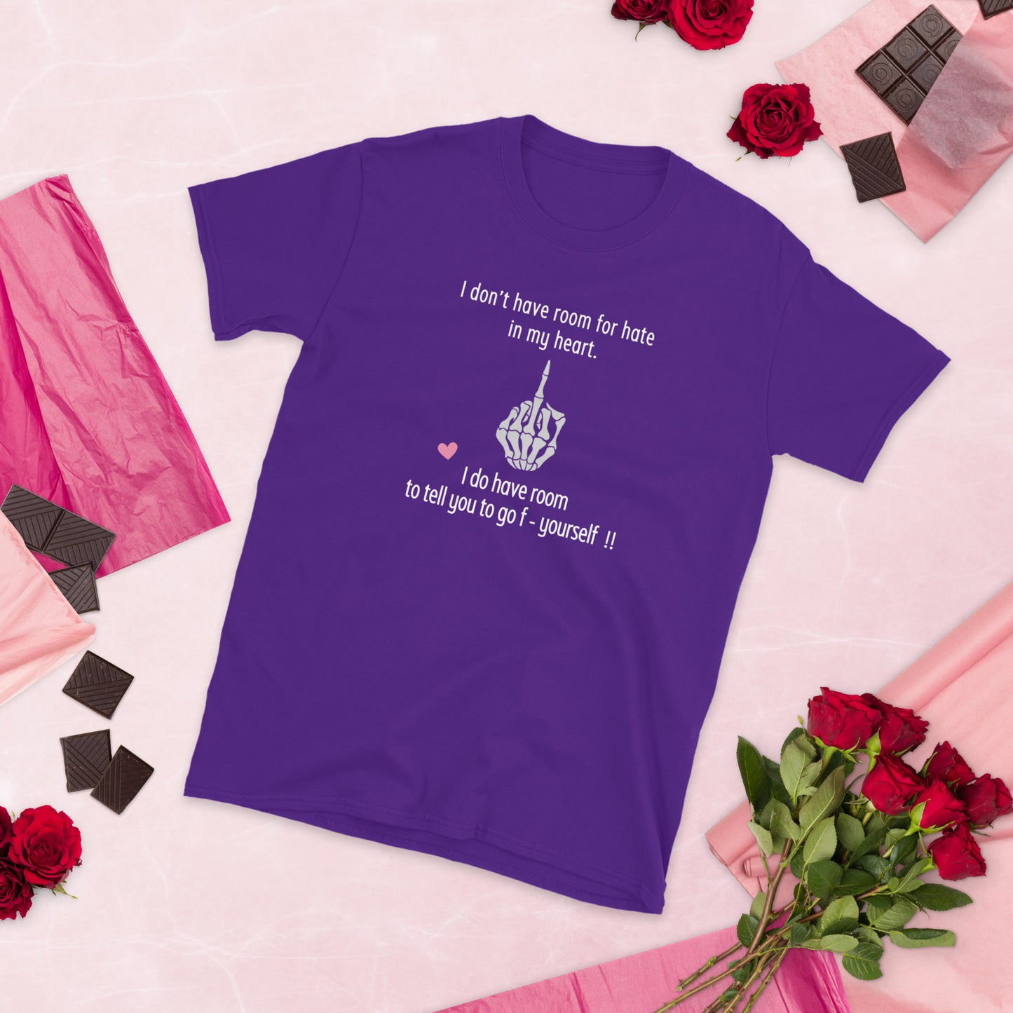 I Don't Have Room For Hate In My Heart. But I Do Have Room To Tell You To Go F- Yoursef Unisex Tee by EraofInk