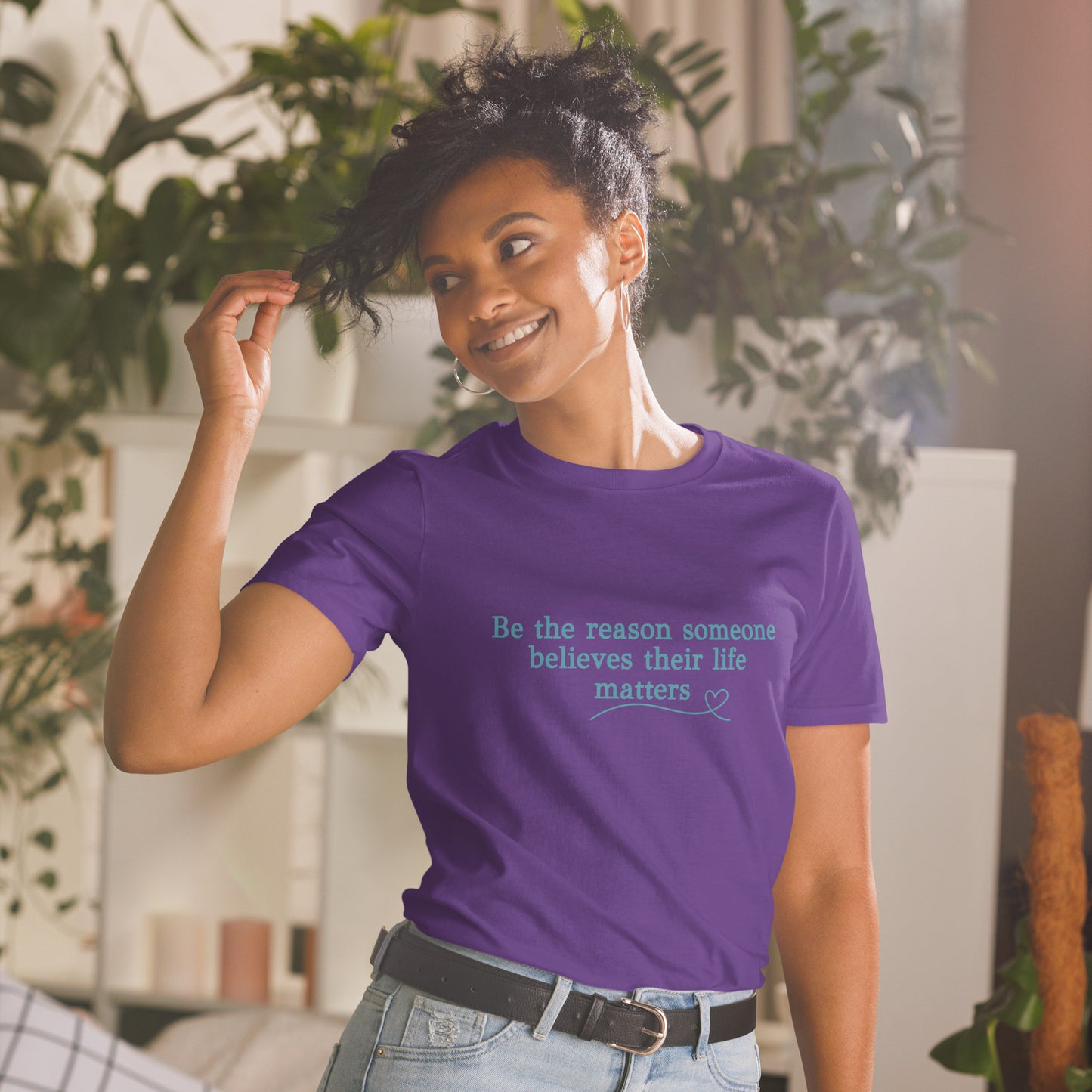 Be the Reason Someone Feels Their Life Matters Unisex Tee by EraofInk