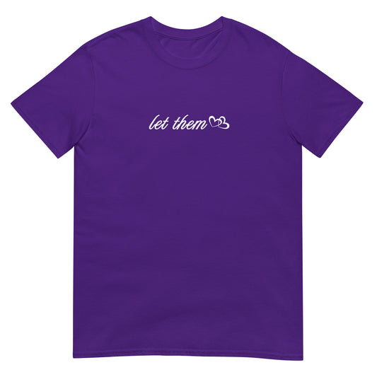 Let Them Featured in White Font Unisex Tee by EraofInk