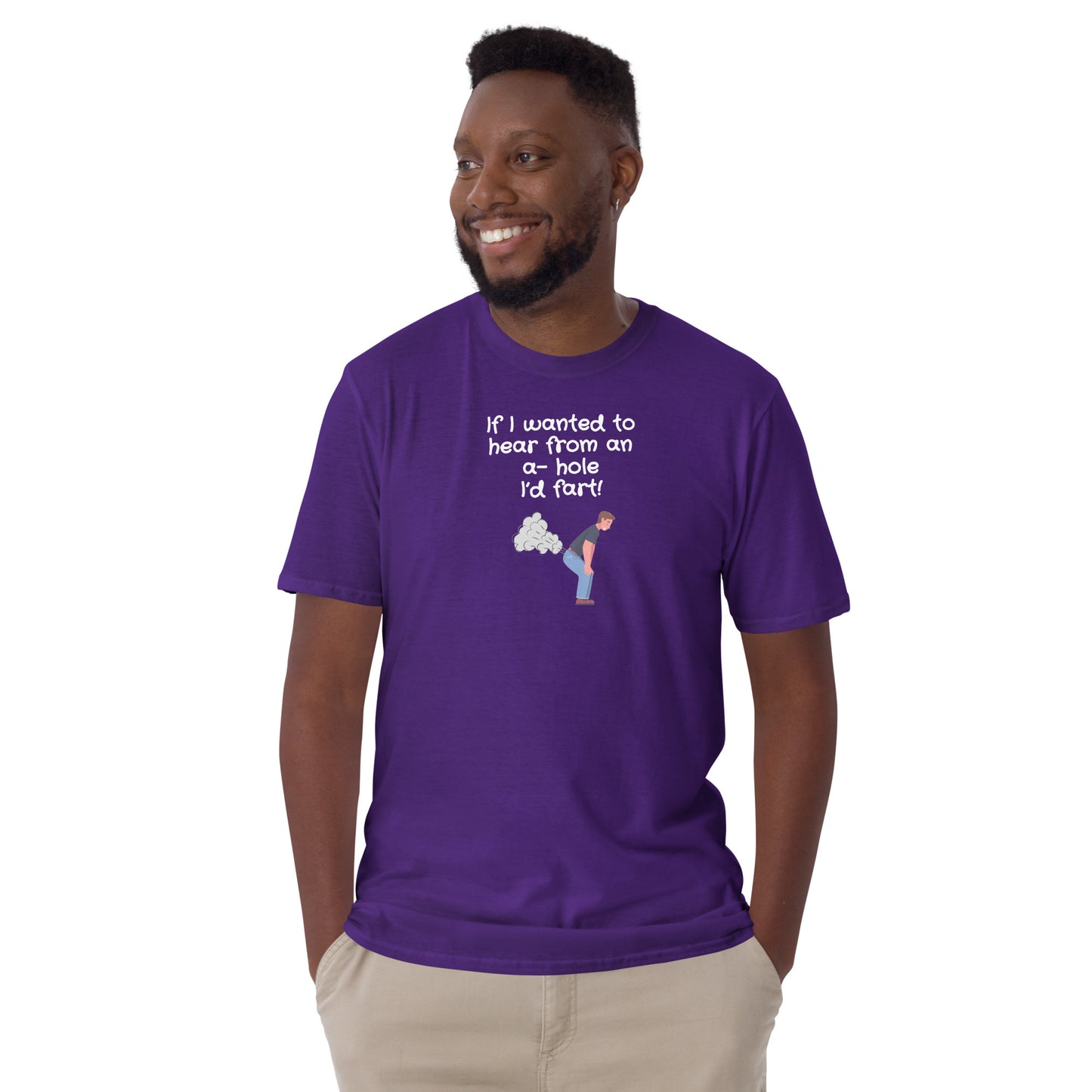 Adult Humor If I Wanted to Hear From an A-Hole I'd Fart Unisex Tee by EraofInk