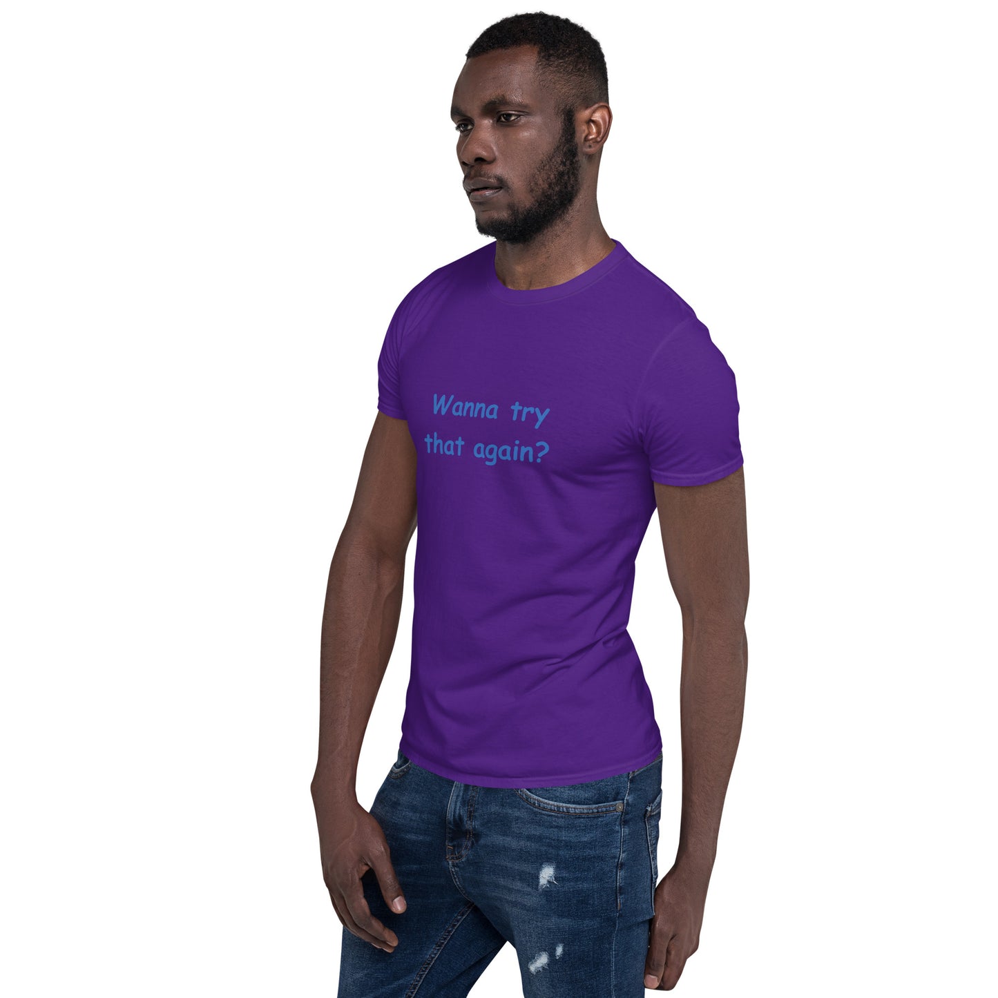 Wanna Try That Again? Unisex Tee by EraofInk