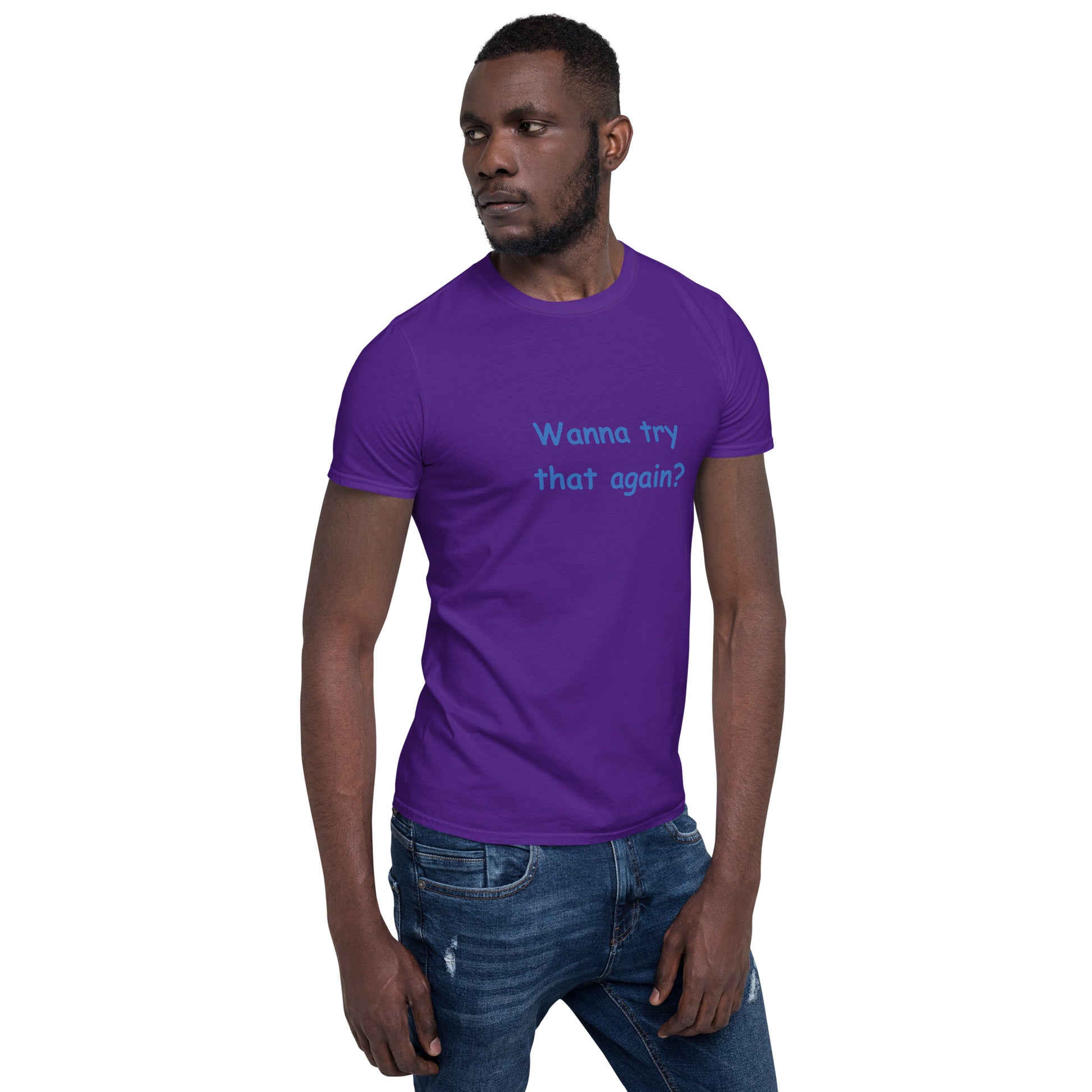 Wanna Try That Again? Unisex Tee by EraofInk