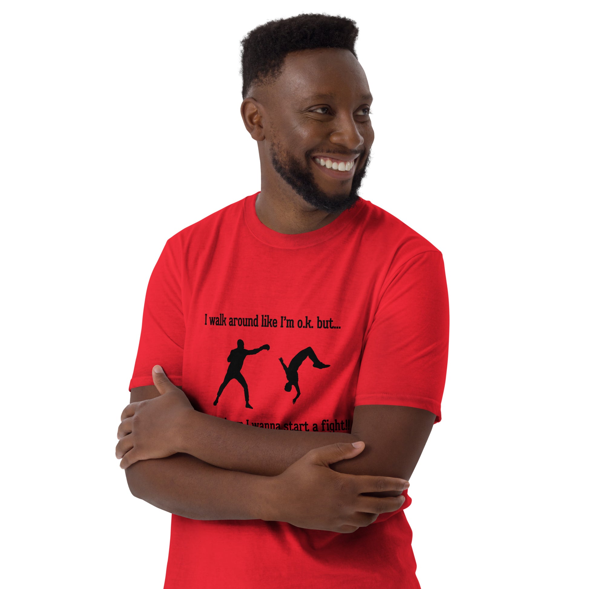 I Walk Around Like I'm O.K. But Deep Down I Wanna Start A Fight Unisex Tee by EraofInk