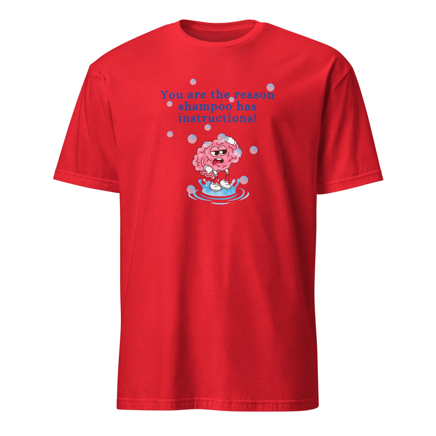 You are the Reason Shampoo has Instructions Unisex Tee by EraofInk