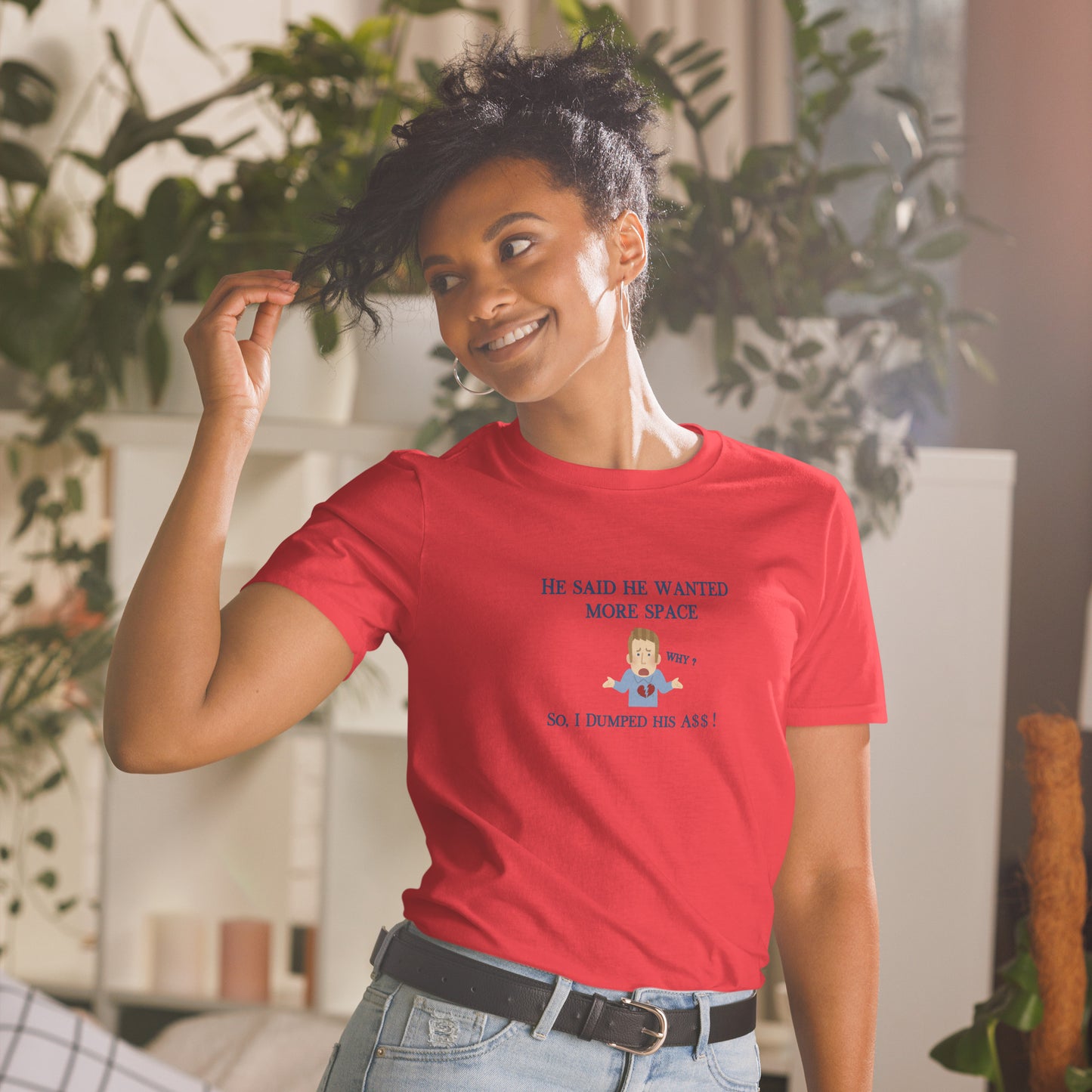I Dumped My Man So He Could Have More Space Unisex Tee by EraofInk