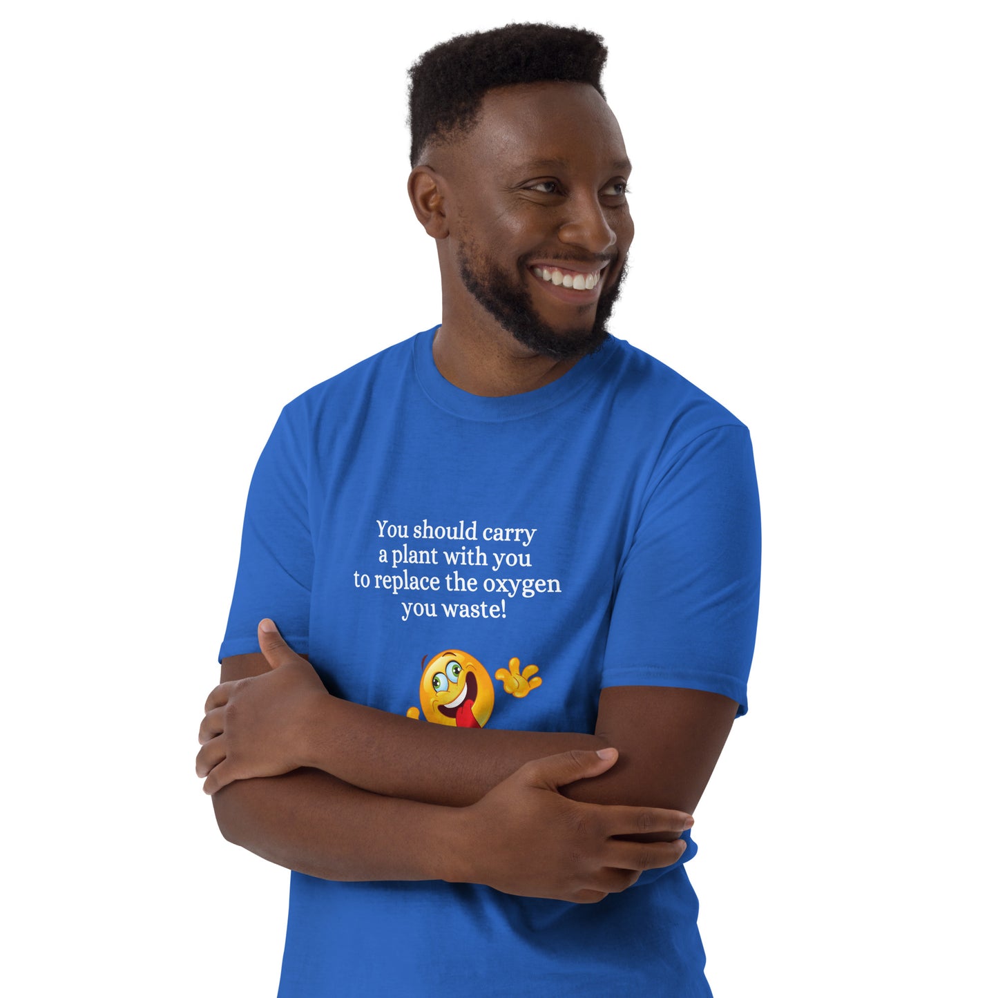 You Should Carry a Plant with You to Replace All the Oxygen You Waste Unisex Tee by EraofInk