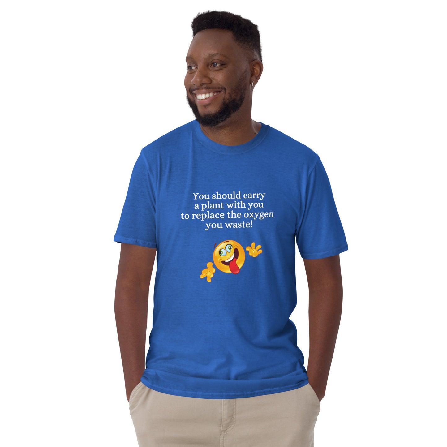You Should Carry a Plant with You to Replace All the Oxygen You Waste Unisex Tee by EraofInk