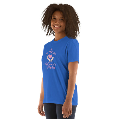 I Support Women's Rights Unisex Tee by EraofInk