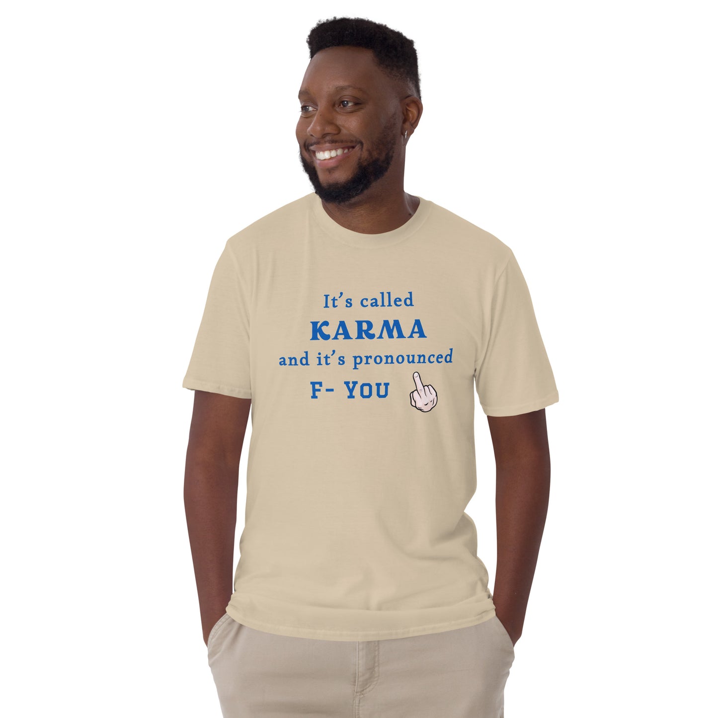 It's Called Karma and It's Pronounced F- You Unisex Tee by EraofInk