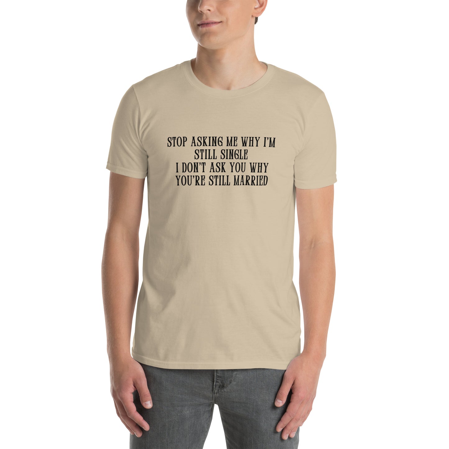 Unisex Tee for Those Who Never Want to Get Married by EraofInk
