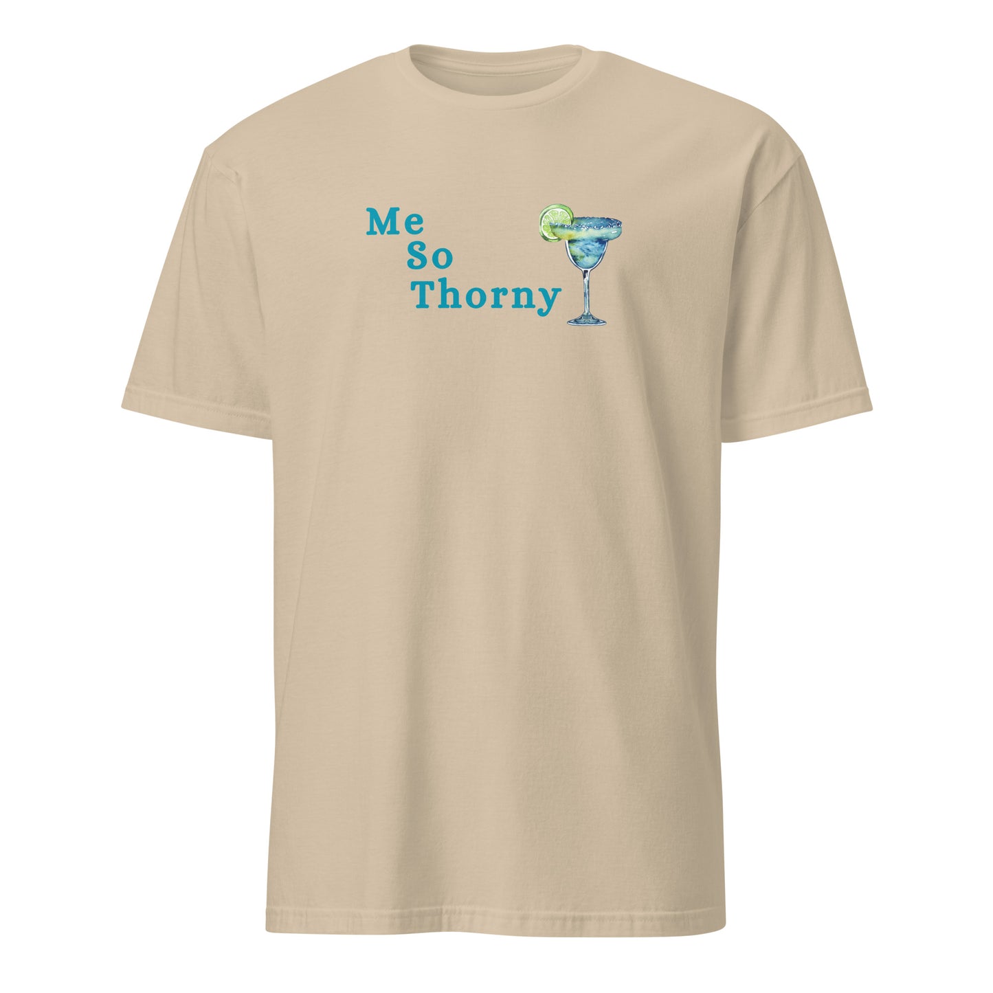 Me So Thorny Margarita Tequila Unisex Tee by EraofInk