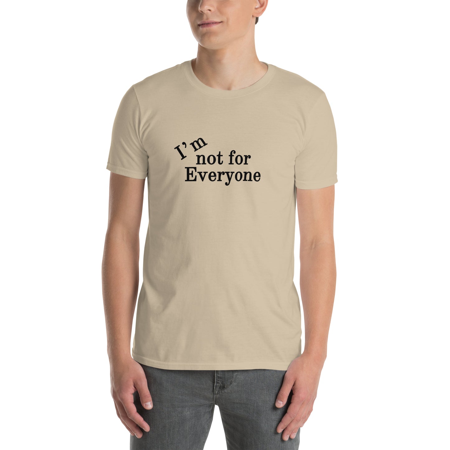 I'm Not For Everyone Unisex Tee by EraofInk