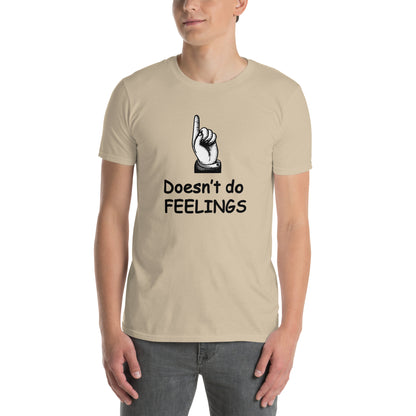 Doesn't Do Feelings Unisex Tee by EraofInk