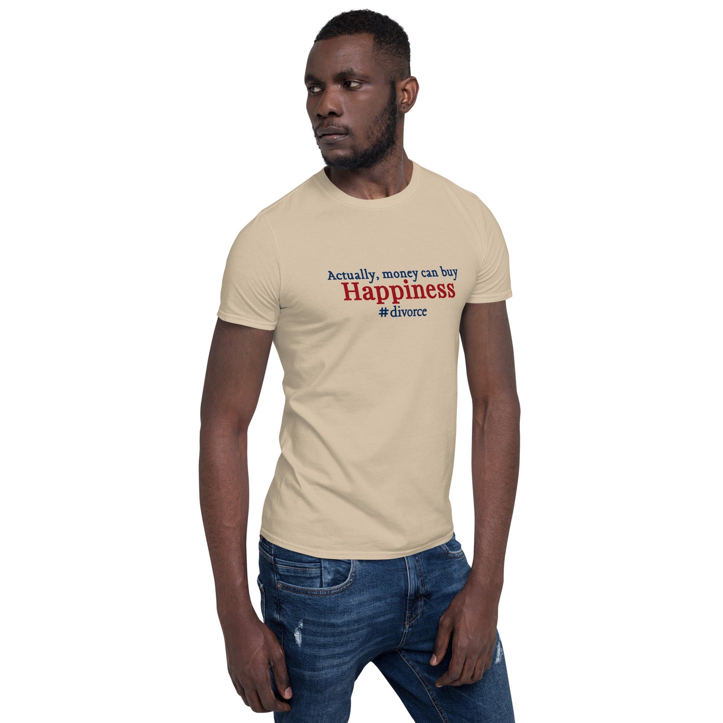 Who Says Money Can't Buy Happiness? #divorce Humor Unisex Tee by EraofInk