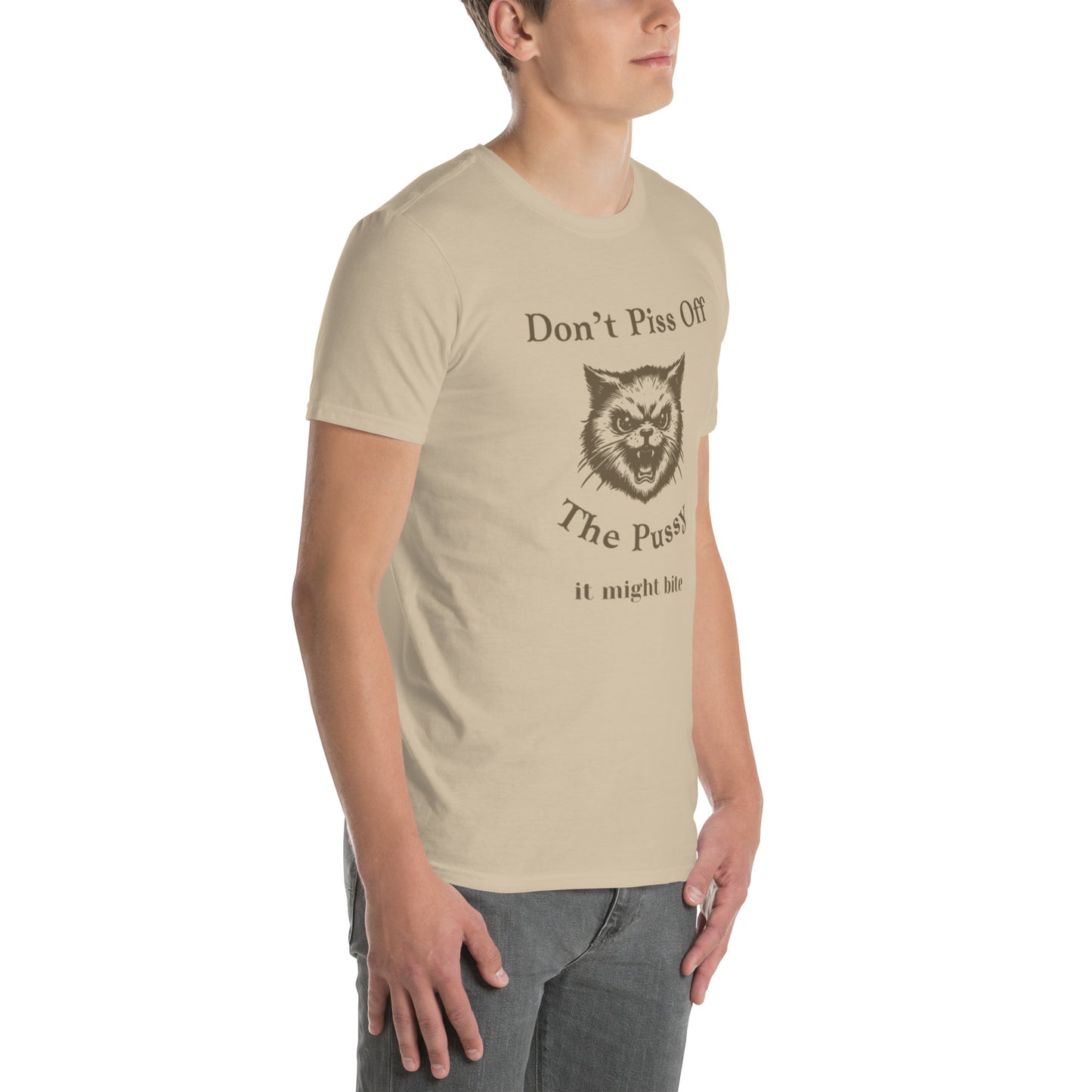 Don't Piss Off the Pussy It Might Bite Unisex Tee by EraofInk