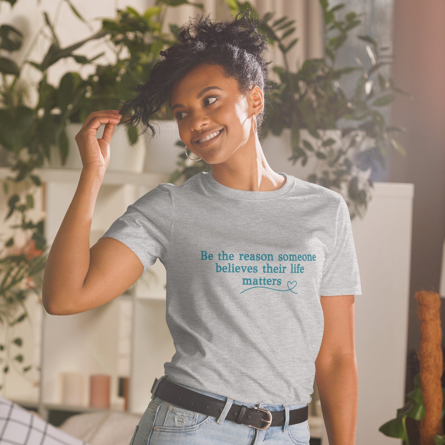 Be the Reason Someone Feels Their Life Matters Unisex Tee by EraofInk