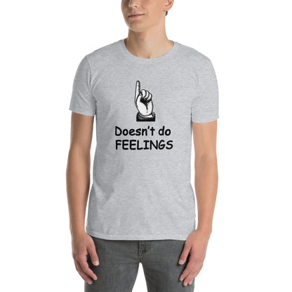Doesn't Do Feelings Unisex Tee by EraofInk