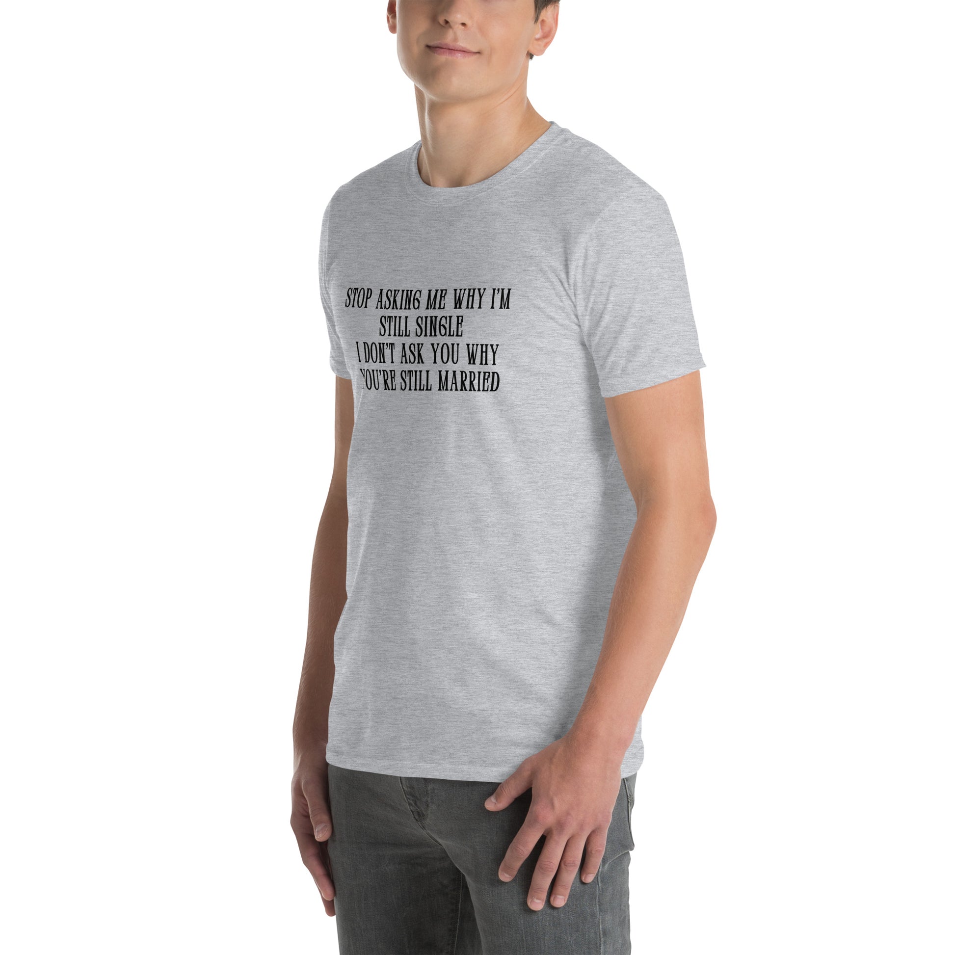 Unisex Tee for Those Who Never Want to Get Married by EraofInk