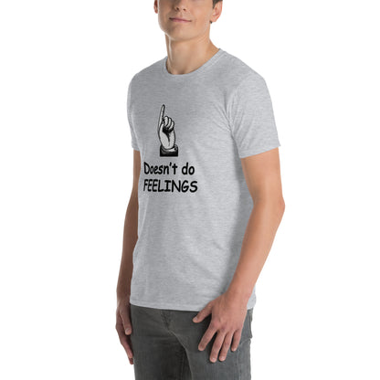 Doesn't Do Feelings Unisex Tee by EraofInk
