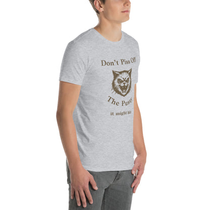 Don't Piss Off the Pussy It Might Bite Unisex Tee by EraofInk