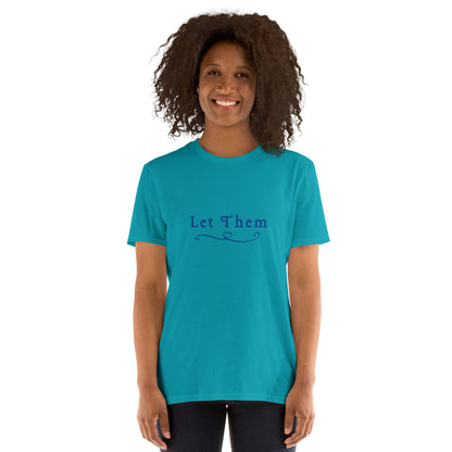 Let Them Unisex Tee by EraofInk