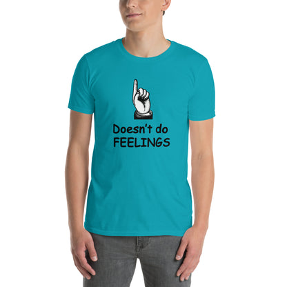 Doesn't Do Feelings Unisex Tee by EraofInk