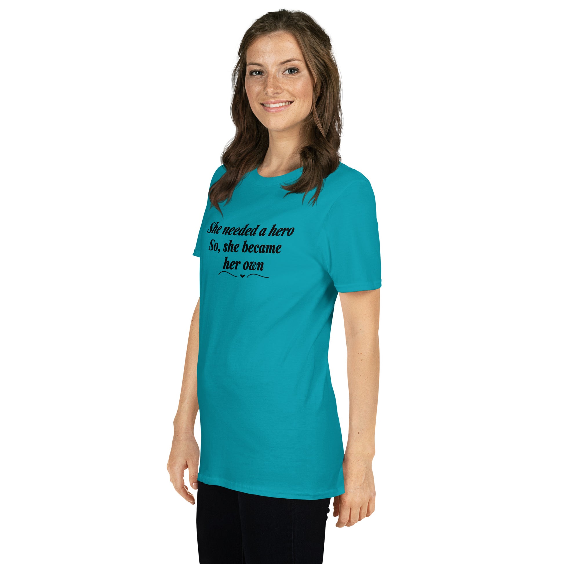 She Needed a Hero So She Became Her Own Unisex Tee by EraofInk