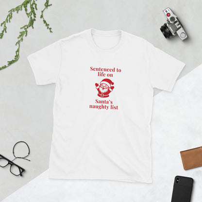 Sentenced to Life on Santa's Naughty List Unisex Tee by EraofInk