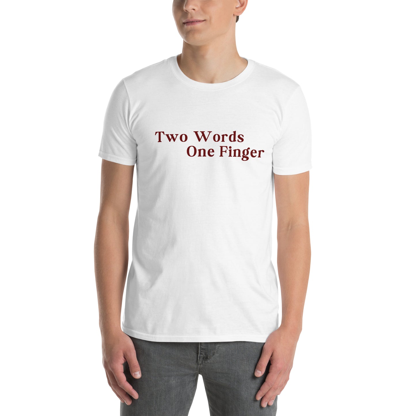 Two Words One FInger Unisex Tee by EraofInk