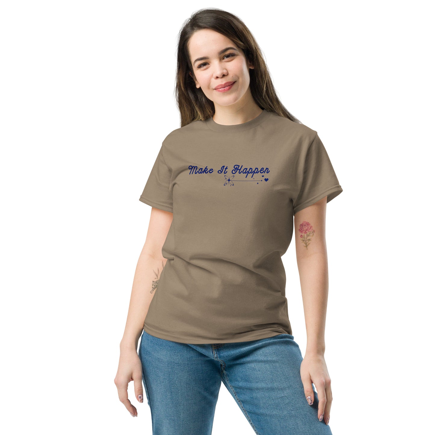 Make It Happen Make Your Dreams Come True Unisex Classic Tee by EraofInk