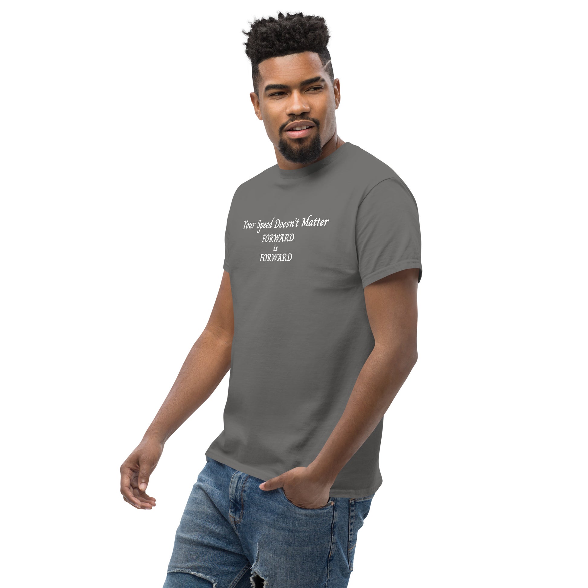 Keep Moving Forward Motivational Inspirational Your Speed Doesn't Matter Unisex Classic Tee by EraofInk
