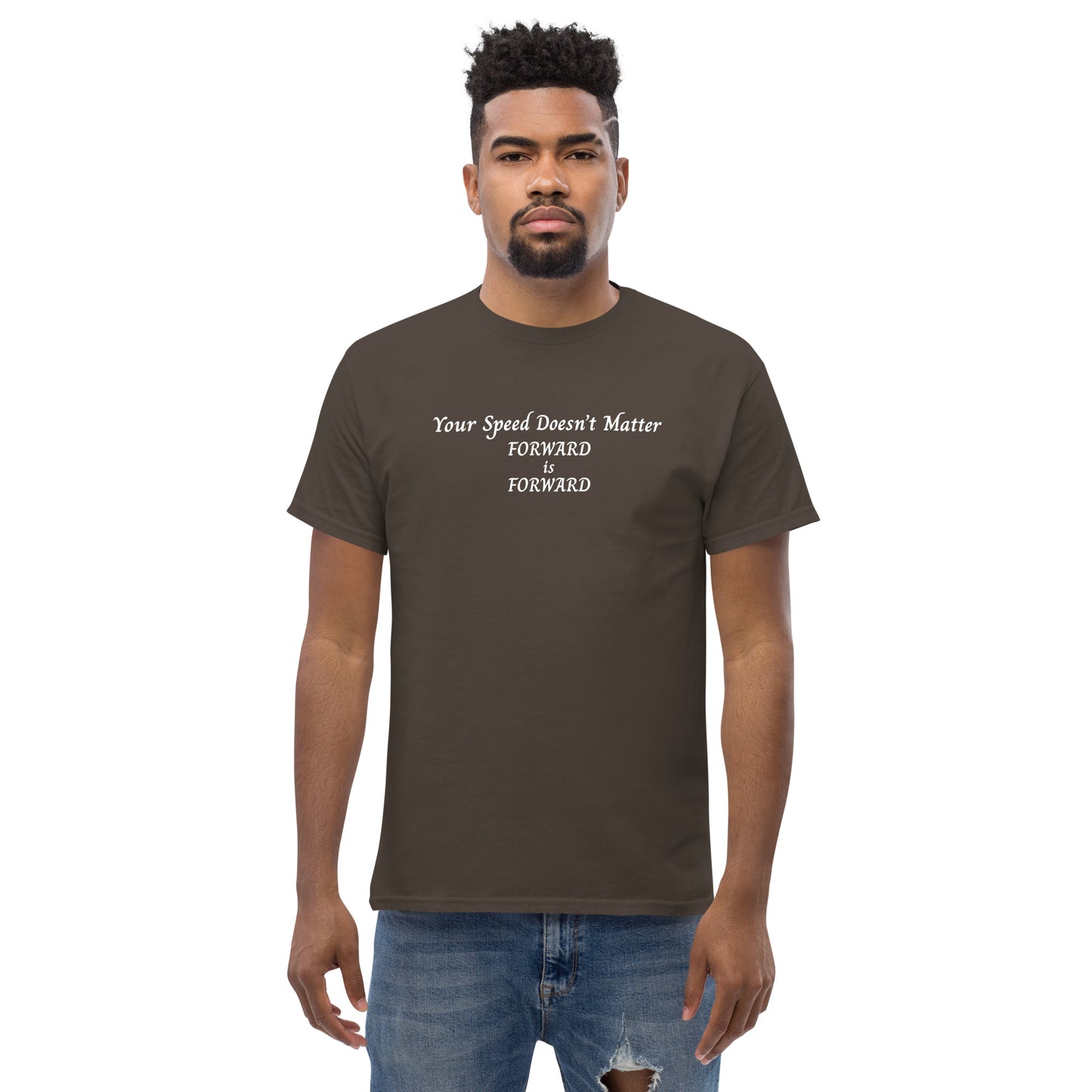 Keep Moving Forward Motivational Inspirational Your Speed Doesn't Matter Unisex Classic Tee by EraofInk