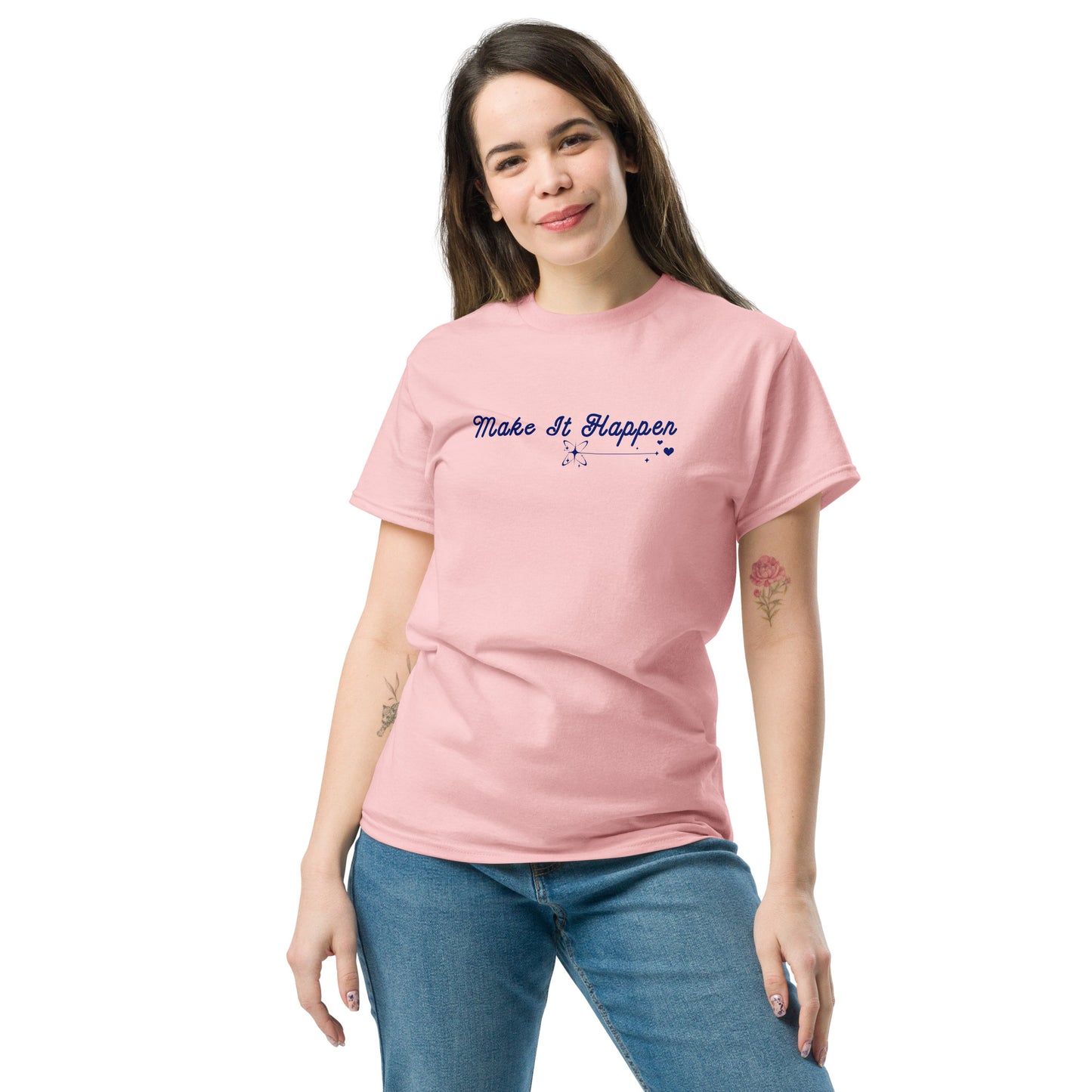 Make It Happen Make Your Dreams Come True Unisex Classic Tee by EraofInk