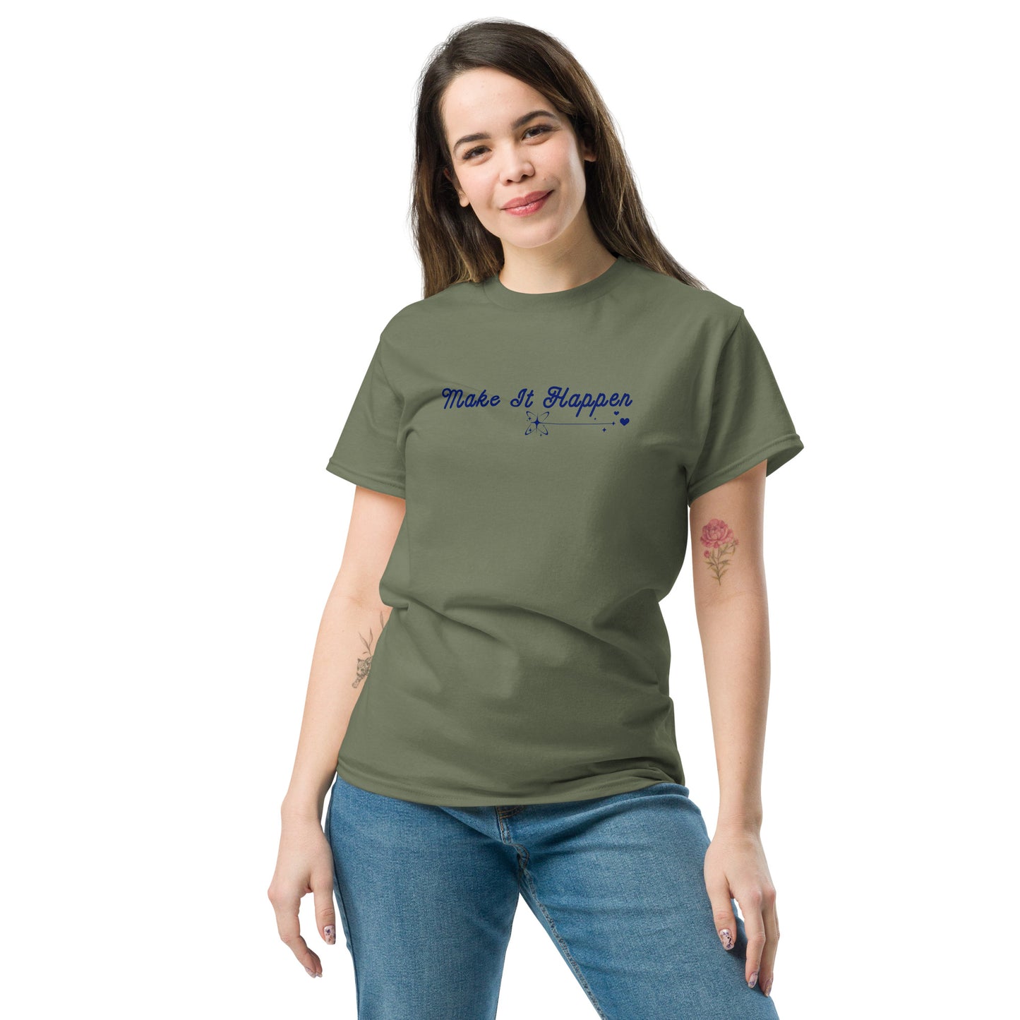 Make It Happen Make Your Dreams Come True Unisex Classic Tee by EraofInk