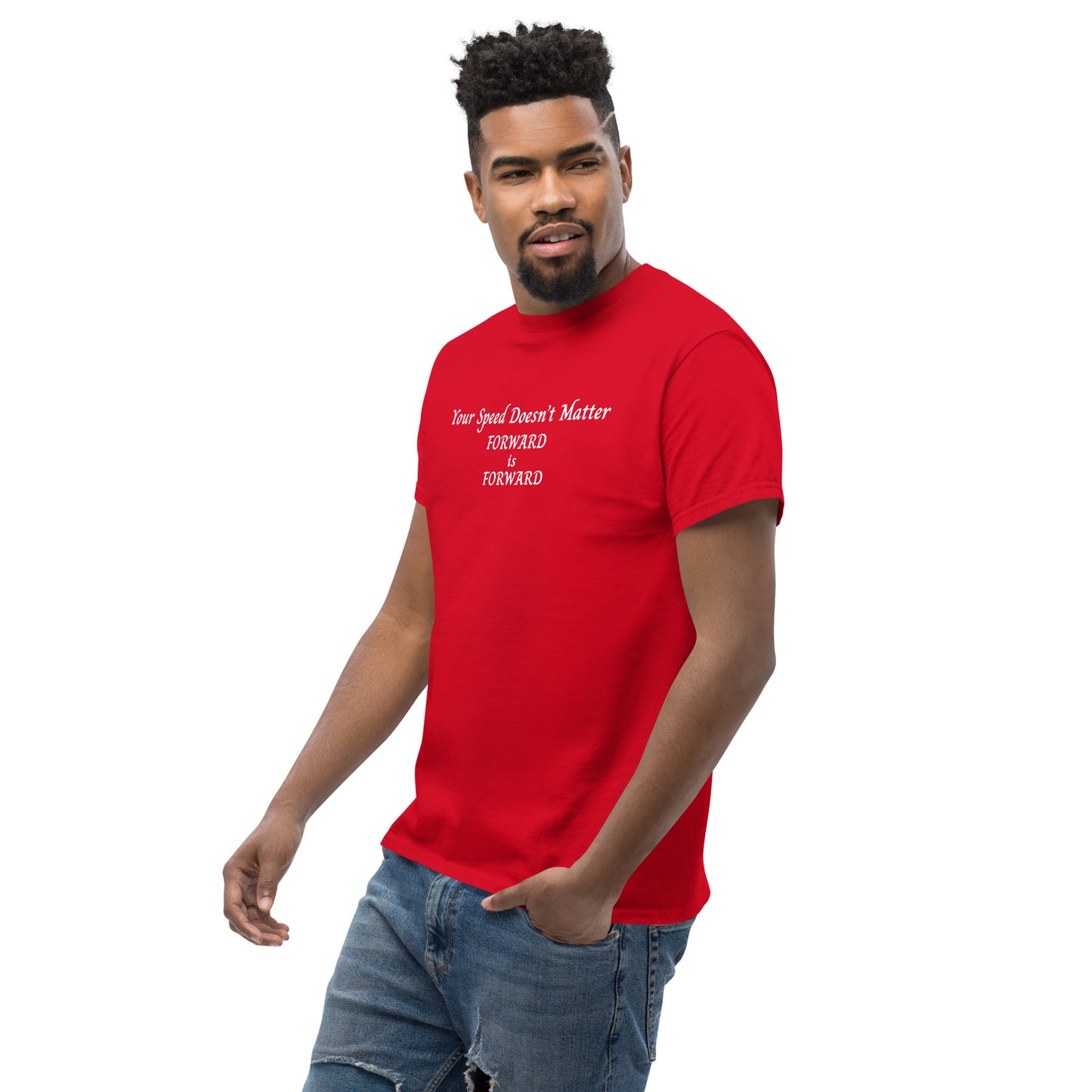 Keep Moving Forward Motivational Inspirational Your Speed Doesn't Matter Unisex Classic Tee by EraofInk